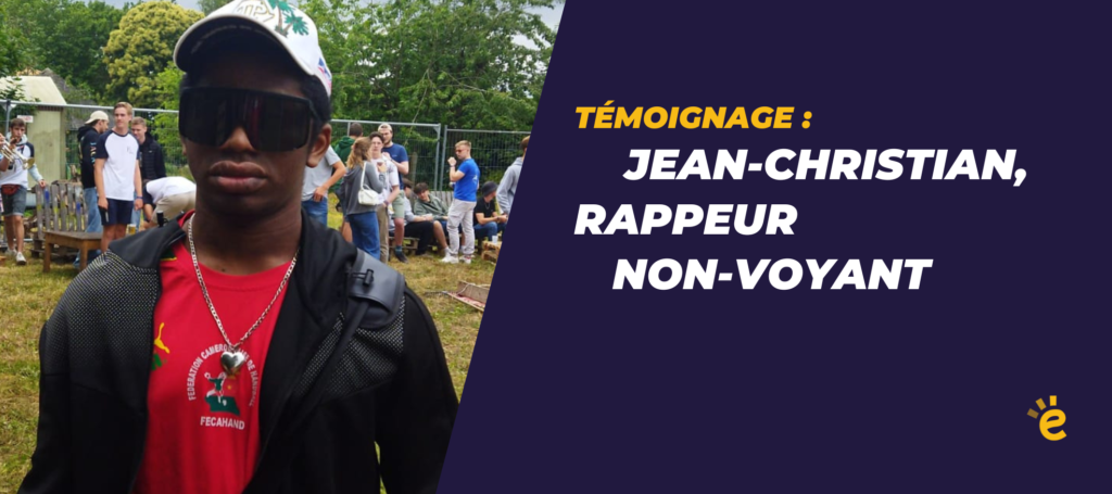 Témoignage : Jean-Christian, rappeur non-voyant